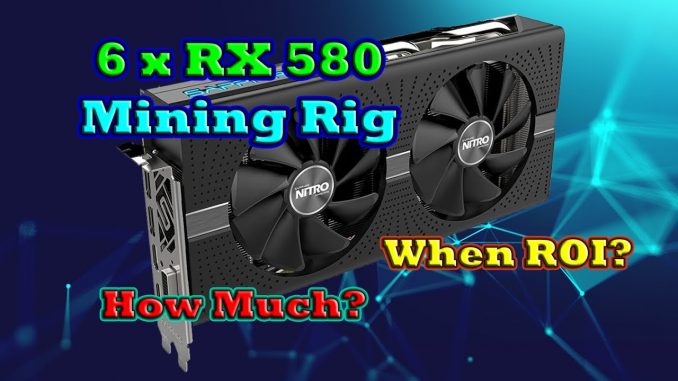 RX 580 Mining Rig ROI?!? How Long?