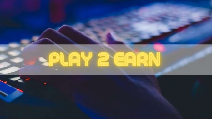 What is Play-to-Earn? These Are The Top Play-to-Earn Crypto Games