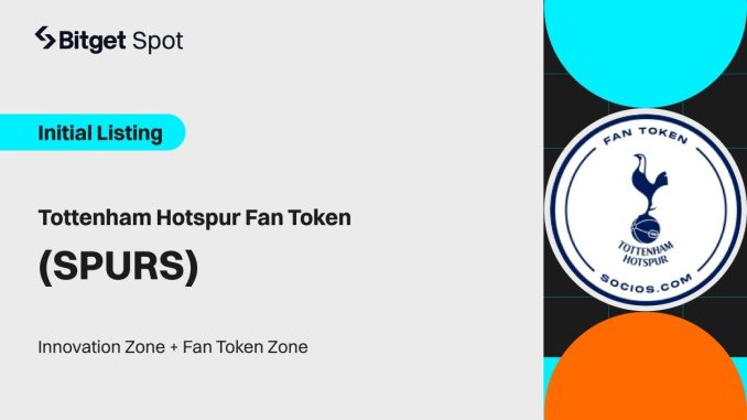 Bitget announces to be one of the first exchanges to list Tottenham Hotspur Fan Token (SPURS)