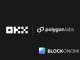 OKX & Polygon Labs Partner to Launch Layer-2 Network