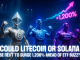 Litecoin or Solana